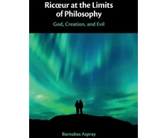 KNYGA Barnabas Aspray Ricœur at the Limits of Philosophy