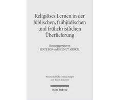 KNYGA Beate Ego Religioses Lernen in der biblischen, fruhjudischen und fruhchristlichen Uberlieferung