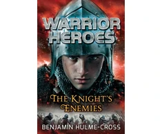 KNYGA Benjamin Hulme Cross Warrior Heroes: The Knight's Enemies
