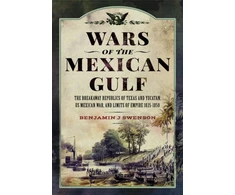 KNYGA Benjamin J Swenson Wars of the Mexican Gulf