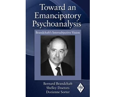 KNYGA Bernard Brandchaft Toward an Emancipatory Psychoanalysis