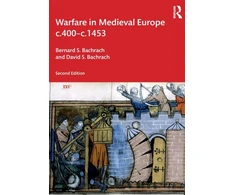 KNYGA Bernard S Bachrach Warfare in Medieval Europe c.400-c.1453