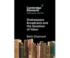 KNYGA Beth Sharrock Shakespeare Broadcasts and the Question of Value