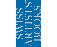 KNYGA BIERI Schweizer Kunstlerbucher- Livres d'artistes suisses - Libri d'artista svizzeri - Swiss artists' books