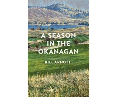 KNYGA Bill Arnott Season in the Okanagan