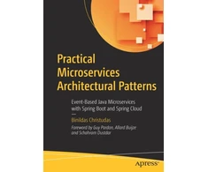 KNYGA Binildas Christudas Practical Microservices Architectural Patterns