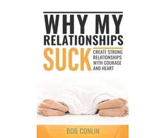 KNYGA Bob Conlin Why My Relationships Suck
