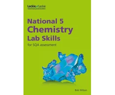 KNYGA Bob Wilson National 5 Chemistry Lab Skills for the revised exams of 2018 and beyond
