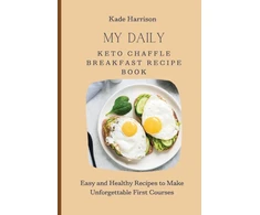 KNYGA Bookshop My Daily Keto Chaffle Breakfast Recipe Book