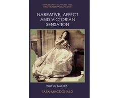 KNYGA Tara (Associate Professor and Chair of English Literature, University of Idaho) MacDonald Narrative, Affect and Victorian Sensation