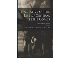 KNYGA Bookshop Narrative of the Life of General Leslie Combs