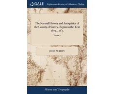 KNYGA Bookshop Natural History and Antiquities of the County of Surrey. Begun in the Year 1673... of 5; Volume 1