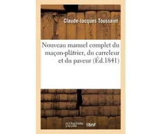 KNYGA Bookshop Nouveau Manuel Complet Du Macon-Platrier, Du Carreleur Et Du Paveur