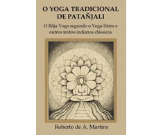 KNYGA Bookshop O Yoga Tradicional De Patanjali: o Raja-Yoga Segundo o Yoga-Sutra e Outros Textos Indianos Classicos
