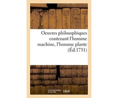 KNYGA Bookshop Oeuvres Philosophiques Contenant l'Homme Machine, l'Homme Plante Traite de l'Ame, l'Art de Jouir