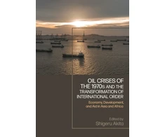 KNYGA Bookshop Oil Crises of the 1970s and the Transformation of International Order