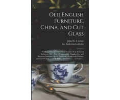 KNYGA Bookshop Old English Furniture, China, and Cut Glass