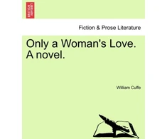 KNYGA Bookshop Only a Woman's Love. a Novel.