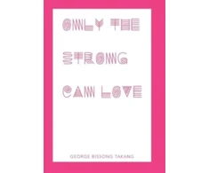 KNYGA Bookshop Only the Strong Can Love
