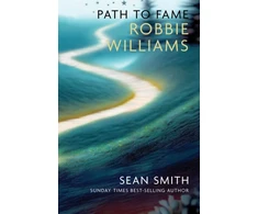 KNYGA Bookshop PATH TO FAME: ROBBIE WILLIAMS