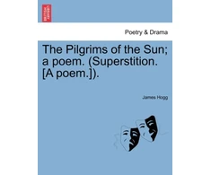 KNYGA Bookshop Pilgrims of the Sun; A Poem. (Superstition. [A Poem.]).