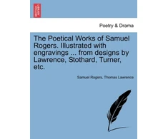 KNYGA Bookshop Poetical Works of Samuel Rogers. Illustrated with engravings ... from designs by Lawrence, Stothard, Turner, etc.