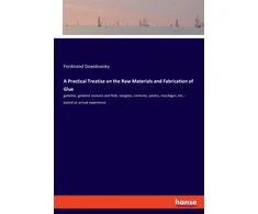 KNYGA Bookshop Practical Treatise on the Raw Materials and Fabrication of Glue