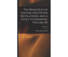 KNYGA Bookshop Principles of Nature, Her Divine Revelations, and a Voice to Mankind, Volume 49;; Volume 435