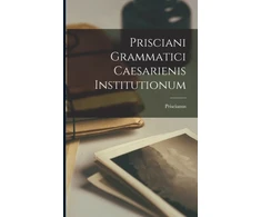 KNYGA Bookshop Prisciani Grammatici Caesarienis Institutionum