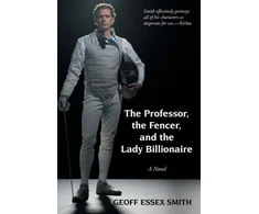 KNYGA Geoff Essex Smith Professor, the Fencer, and the Lady Billionaire