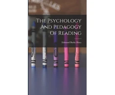 KNYGA Edmund Burke Huey Psychology And Pedagogy Of Reading
