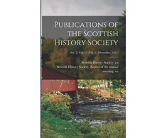 KNYGA Bookshop Publications of the Scottish History Society; Ser. 2, Vol. 17 (Vol. 2) (December, 1917)