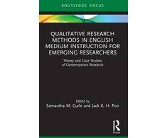 KNYGA Samantha M. (University of Bath, UK) Curle Qualitative Research Methods in English Medium Instruction for Emerging Researchers