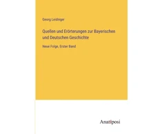 KNYGA Bookshop Quellen und Erorterungen zur Bayerischen und Deutschen Geschichte