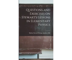 KNYGA Bookshop Questions and Exercises on Stewart's Lessons in Elementary Physics