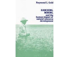 KNYGA Bookshop Ranching, Mining, and the Human Impact of Natural Resource Development