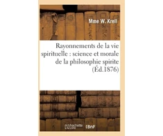 KNYGA Bookshop Rayonnements de la Vie Spirituelle: Science Et Morale de la Philosophie Spirite
