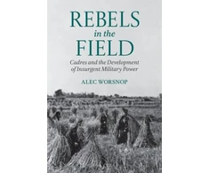 KNYGA Alec (Assistant Professor, School of Public Policy, Assistant Professor, School of Public Policy, University of Maryland) Worsnop Rebels in the Field