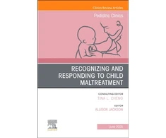 KNYGA Bookshop Recognizing and Responding to Child Maltreatment, An Issue of Pediatric Clinics of North America