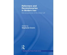 KNYGA Bookshop Reformers and Revolutionaries in Modern Iran