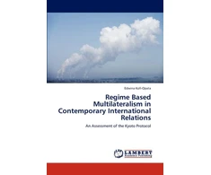 KNYGA Bookshop Regime Based Multilateralism in Contemporary International Relations