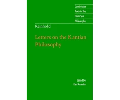 KNYGA Indiana) Ameriks Karl (University of Notre Dame Reinhold: Letters on the Kantian Philosophy