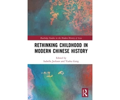 KNYGA Bookshop Rethinking Childhood in Modern Chinese History