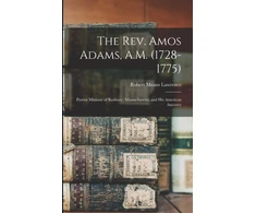KNYGA Bookshop Rev. Amos Adams, A.M. (1728-1775)
