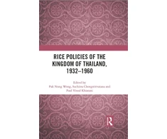 KNYGA Bookshop Rice Policies of the Kingdom of Thailand, 1932 - 1960