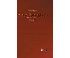 KNYGA Jeferson Davis The Rise and Fall of the Confederate Government