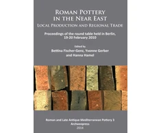 KNYGA Bookshop Roman Pottery in the Near East: Local Production and Regional Trade