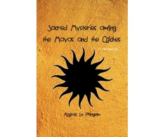 KNYGA Bookshop Sacred Mysteries among the Mayas and the Quiches - 11, 500 Years Ago