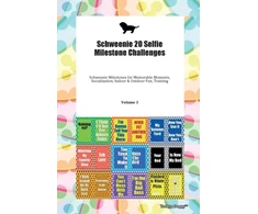 KNYGA Bookshop Schweenie 20 Selfie Milestone Challenges Schweenie Milestones for Memorable Moments, Socialization, Indoor &amp; Outdoor Fun, Training Volume 3