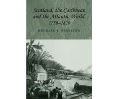 KNYGA Bookshop Scotland, the Caribbean and the Atlantic World, 1750–1820